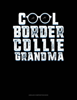 Paperback Cool Border Collie Grandma: Unruled Composition Book