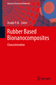 Hardcover Rubber Based Bionanocomposites: Characterisation Book