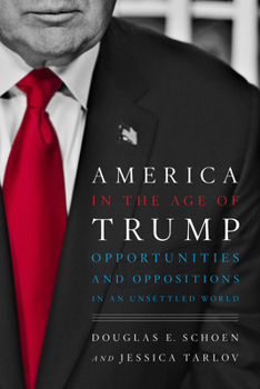 Hardcover America in the Age of Trump: Opportunities and Oppositions in an Unsettled World Book