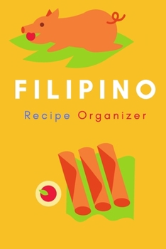 Paperback Filipino Recipe Organizer: Blank Guided Recipe Book for Writing Recipes, 6" x 9" Book