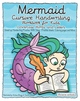 Paperback Mermaid Cursive Handwriting Workbook for Kids - Lowercase Words and Letters: Joined-up Handwriting Practice. with Jokes, Practice sheets, Coloring pag Book