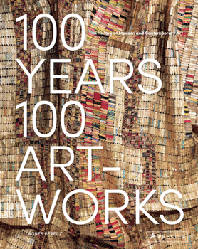 Hardcover 100 Years, 100 Artworks: A History of Modern and Contemporary Art Book