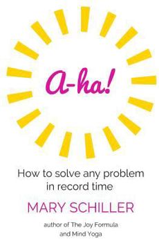 Paperback A-ha!: How to solve any problem in record time Book