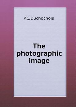 Paperback The photographic image Book