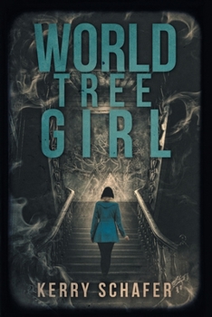 World Tree Girl: A Shadow Valley Manor Novel - Book #2 of the Shadow Valley Manor