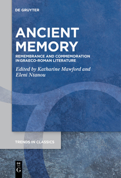 Paperback Ancient Memory: Remembrance and Commemoration in Graeco-Roman Literature Book
