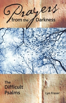 Paperback Prayers from the Darkness: The Difficult Psalms Book