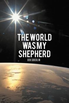 Paperback The World Was My Shepherd Book