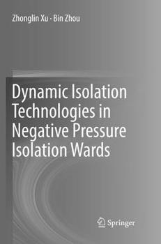 Paperback Dynamic Isolation Technologies in Negative Pressure Isolation Wards Book