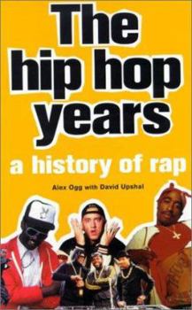 Hardcover The Hip Hop Years: A History of Rap Book