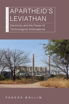 Paperback Apartheid's Leviathan: Electricity and the Power of Technological Ambivalence Book