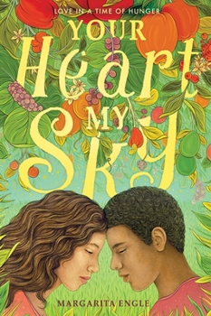 Hardcover Your Heart, My Sky: Love in a Time of Hunger Book
