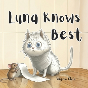 Paperback Luna Knows Best: A Social-Emotional Story About Self-Acceptance and True Friendship Book