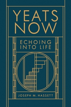 Paperback Yeats Now: Echoing Into Life Book