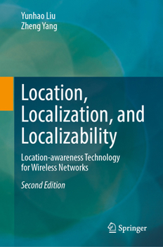 Hardcover Location, Localization, and Localizability: Location-Awareness Technology for Wireless Networks Book
