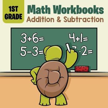 Paperback 1st Grade Math Workbooks: Addition & Subtraction Book