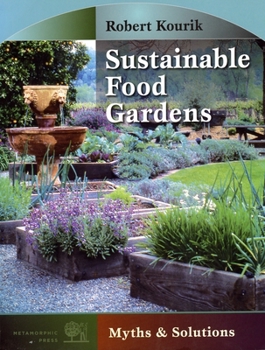 Paperback Sustainable Food Gardens: Myths and Solutions Book