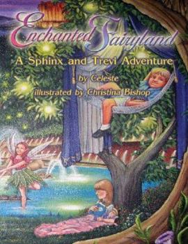 Hardcover Enchanted Fairyland: A Sphinx and Trevi Adventure Book