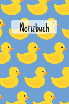 Paperback Gummienten Notizbuch: Lustiges Badeente Quietscheenten Notizbuch 6x9 Liniert [German] Book