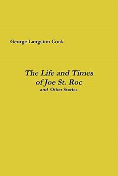 Paperback The Life and Times of Joe St. Roc Book