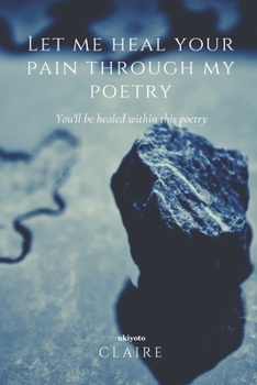 Paperback Let me heal your pain through my poetry Book