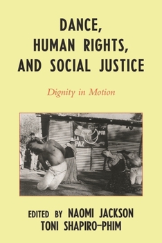 Paperback Dance, Human Rights, and Social Justice: Dignity in Motion Book
