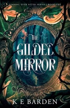 Paperback The Gilded Mirror: A retelling fairy tale romance Book