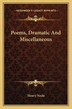 Poems, Dramatic And Miscellaneous