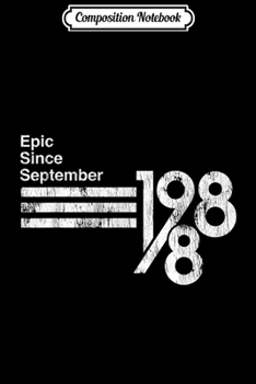 Composition Notebook: Epic Since September 1988 31st Birthday  Journal/Notebook Blank Lined Ruled 6x9 100 Pages