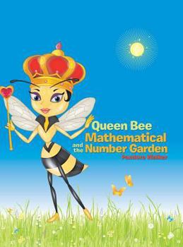 Hardcover Queen Bee Mathematical and the Number Garden Book