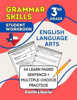Paperback Grammar Skills Student Workbook - 3rd Grade: English Language Arts - 34 Learn Pages + Sentence and Multiple-Choice Practice (3rd Grade Language Arts Series) Book
