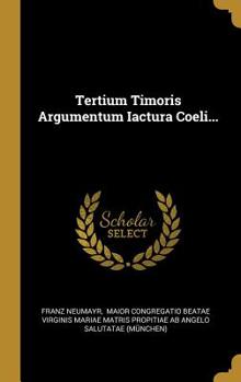 Hardcover Tertium Timoris Argumentum Iactura Coeli... [Latin] Book
