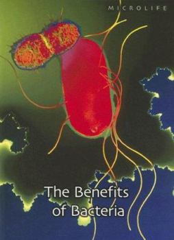 Paperback The Benefits of Bacteria (Microlife) Book