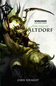 The Fall of Altdorf - Book #2 of the Warhammer: The End Times