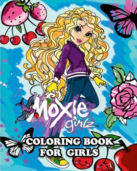 Paperback Moxie Girlz Coloring Book for Girls: Great Activity Book to Color All Your Favorite Moxie Girlz Characters Book