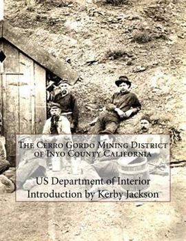 Paperback The Cerro Gordo Mining District of Inyo County California Book