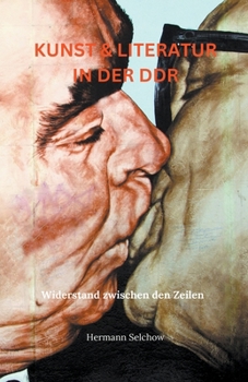 Paperback Kunst & Literatur in der DDR - Widerstand zwischen den Zeilen [German] Book