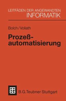 Paperback Prozeßautomatisierung: Aufgabenstellung, Realisierung Und Anwendungsbeispiele [German] Book