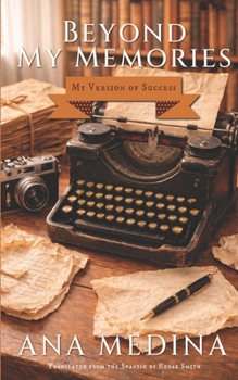 Paperback Beyond My Memories: My Version of Success Book