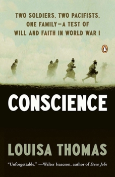 Paperback Conscience: Two Soldiers, Two Pacifists, One Family--A Test of Will Andfaith in World War I Book