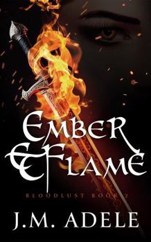 Paperback Ember & Flame: Bloodlust Book 2 Book