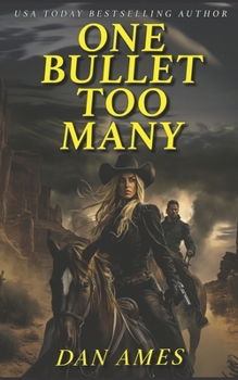 One Bullet Too Many (The Bird Hitchcock Westerns)