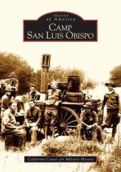 Camp San Luis Obispo - Book  of the Images of America: California