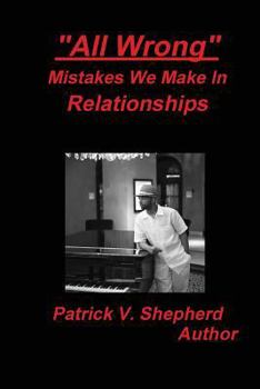 Paperback "All Wrong" Mistakes we make in relationships Book