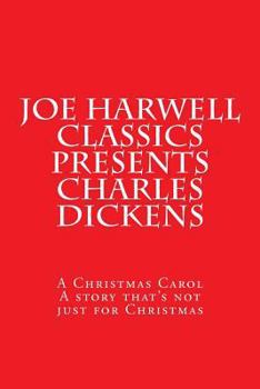 Paperback Joe Harwell Classics Presents Charles Dickens A Christmas Carol: A Christmas Carol Book