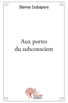 Paperback Aux portes du subconscient [French] Book