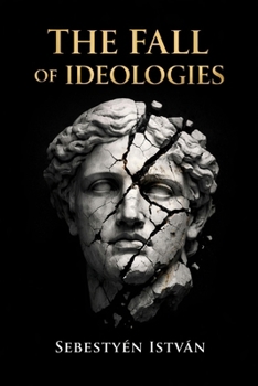 The Fall of Ideologies