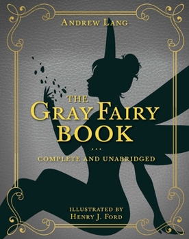 The Grey Fairy Book - Book  of the Lang's Fairy Books