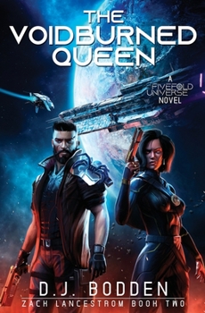 The Voidburned Queen: A FiveFold Universe Novel - Book #2 of the Zack Lancestrom