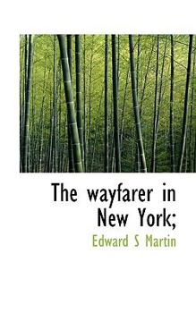 Paperback The Wayfarer in New York; Book